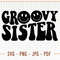 Groovy Sister Svg, Png, Girls Birthday Svg, Groovy Birthday Png, Birthday Boho Shirt Design, Sister Shirt, Groovy Png, Groovy Svg - 1.jpg