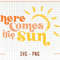Here Comes the Sun Svg, Sunshine Svg, Sun Svg, Sun Rays Svg, Hello Summer Svg, Summer Svg, Hello Svg, Digital Download, Beach Svg - 1.jpg