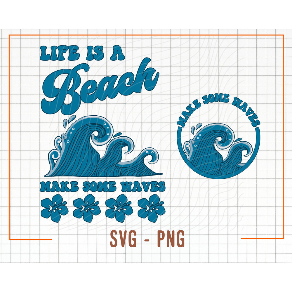 Life is a Beach Make Some Waves SVG & PNG, Retro Summer Sublimation, Aesthetic Summer, Trendy Summer Png, Summer Waves PNG, Beach Svg - 2.jpg