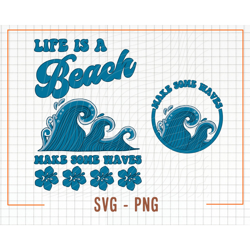 Life is a Beach Make Some Waves SVG & PNG, Retro Summer Sublimation, Aesthetic Summer, Trendy Summer Png, Summer Waves PNG, Beach Svg - 2.jpg