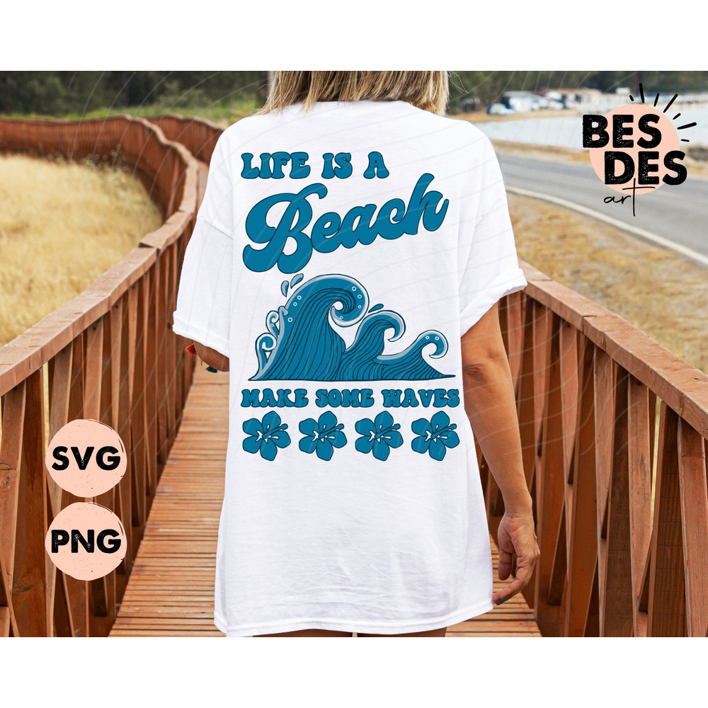 Life is a Beach Make Some Waves SVG & PNG, Retro Summer Sublimation, Aesthetic Summer, Trendy Summer Png, Summer Waves PNG, Beach Svg - 3.jpg