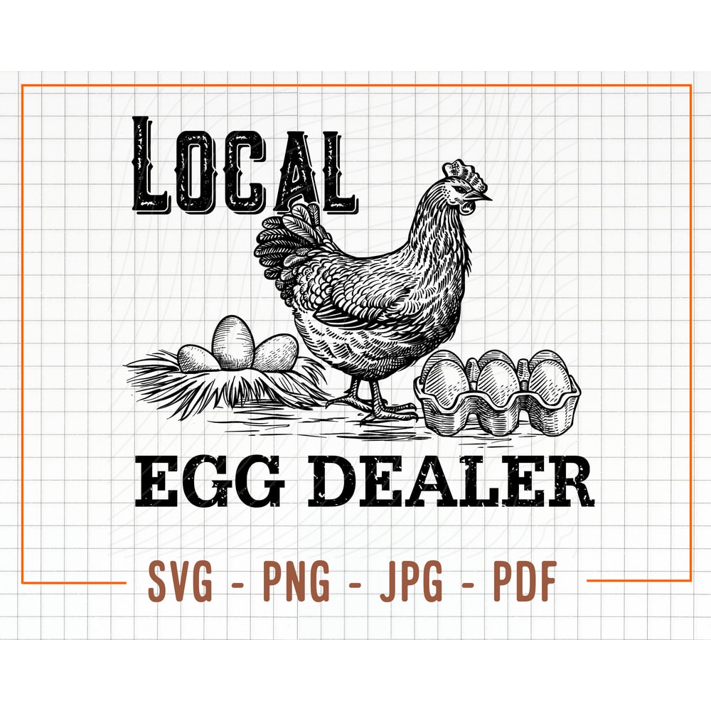 Local Egg Dealer SVG, PNG, Local Egg Dealer Png, Chicken Svg, Instant Download, Chicken Lady PNG, Egg Supplier Support Local, Chicken Png - 1.jpg