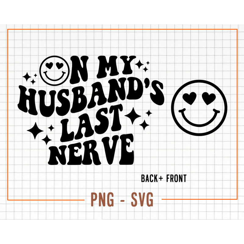 On My Husband's Last Nerve Svg, On My Husband's Last Nerve Png, On My Husband's Last Nerve Clipart, Funny Wavy Text, Husband Svg - 1.jpg