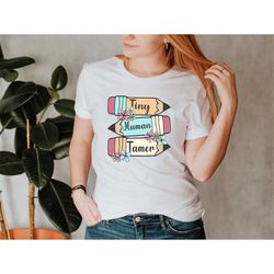 kindergarten teacher, teacher shirt, first day of school, tiny human tamer shirt,  back to school shirt, gift for teache