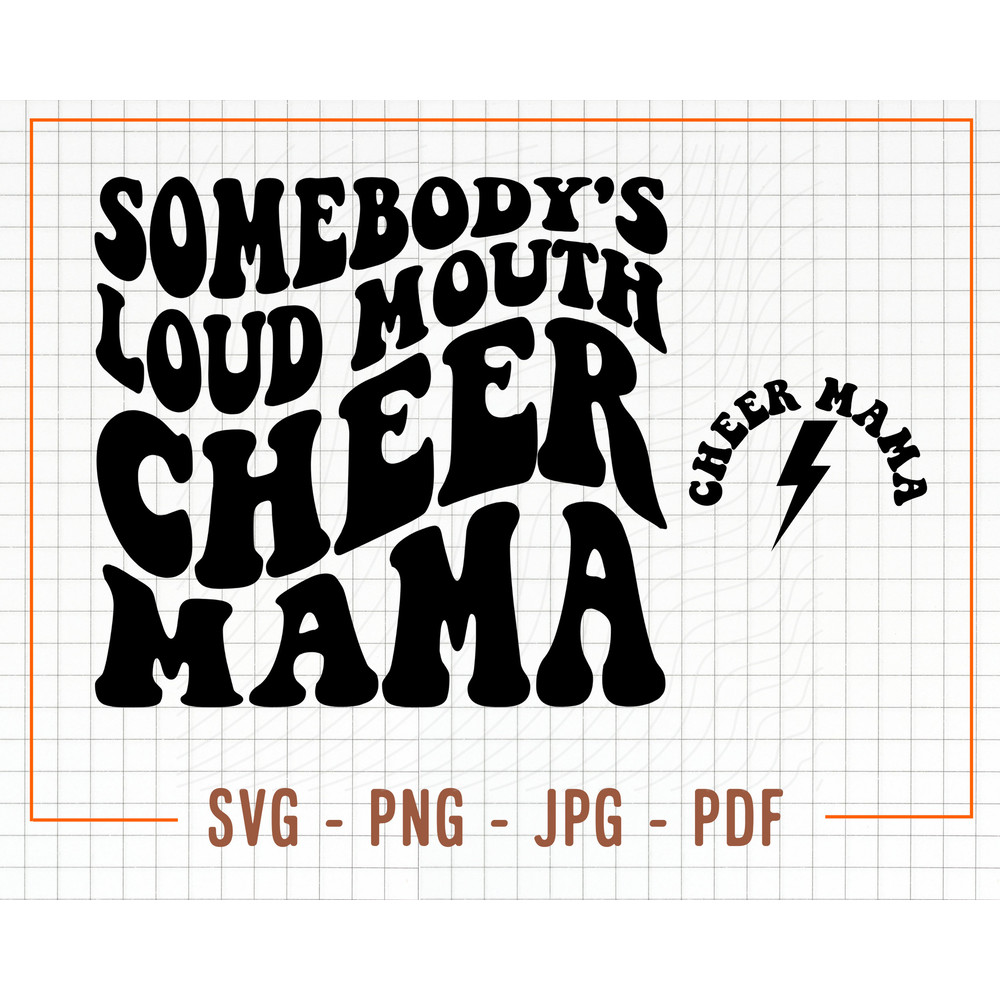 Somebody's Loud Mouth Cheer Mama SVG, Cheer Fan Svg, Cheer Mom svg, Wavy Letters svg, Cheerleading svg, Silhouette Cricut Svg - 1.jpg