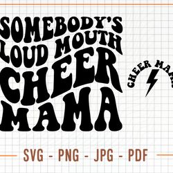 somebodys loud mouth cheer mama svg, cheer fan svg, cheer mom svg, wavy letters svg, cheerleading sv