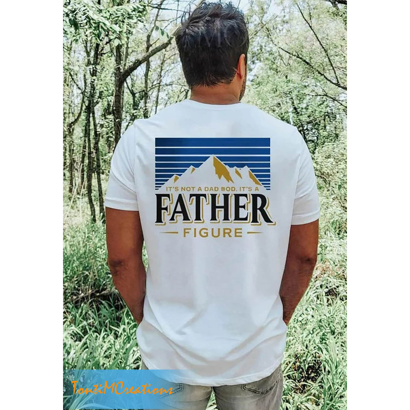 Father Day Gift, It's Not A Dad Bod, It's Father Figure Shirt, Funny Dad Beer Shirt, Ideas Father Day Gift, Funny Busch Light Shirt - 1.jpg