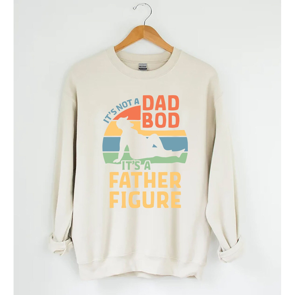 It's Not a Dad Bod It's a Father Figure shirt, Father's Day Shirt, Father Figure Shirt, Dad Bod Shirt, It's Not Dad Bod, Fathers Day Shirt - 5.jpg