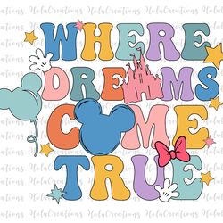 where the dream come true svg, family trip svg, vacay mode svg, magical kingdom svg, png files for cricut