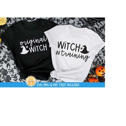 Original Witch | Witch In Training SVG PNG DXF Cut Files, Mommy and Me Svg, Matching Halloween Shirts, Witch Hat Design,