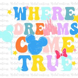 where the dream come true svg, family trip svg, vacay mode svg, magical kingdom svg, files for cricut