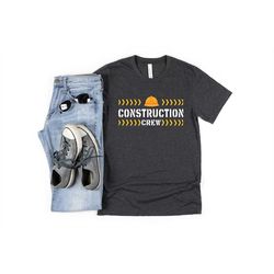 construction crew shirt, contractor shirt, construction birthday shirt, engineer tee, construction party shirt, contract
