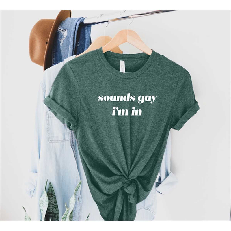 MR-26820231703-sounds-gay-im-in-shirt-funny-gay-pride-tshirt-gay-pride-tee-image-1.jpg