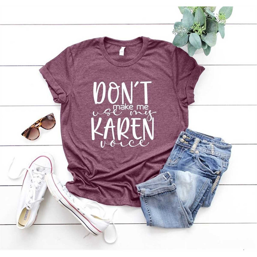 MR-2682023171054-karen-t-shirt-dont-make-me-use-my-karen-voice-shirt-image-1.jpg