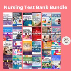 Nursing Test Bank Bundle, 25 Test Bank, Nursing Test Bank
