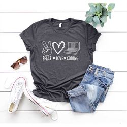 peace love coding shirt, women in tech tee, engineer t-shirt, women in technology tee, coder shirt, tech career shirt, m