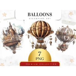 Set of 7, Hot air balloon Clipart, Hot Air Balloon Steampunk PNG, Sublimation PNG, Steampunk Dirigible Ephemera, Fussy C