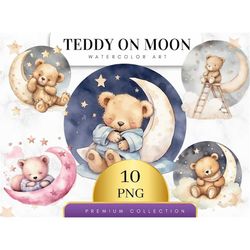 Set of 10, Watercolor Teddy on Moon, Teddy Bear PNG, Nursery Clip Art, Cute Teddy Clipart, Sublimation Png, Teddy Bear C
