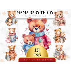 Set of 15, Watercolor Mama Baby Teddy Bear Clipart, Teddy Bear PNG, Nursery Art, Teddy Bear Clipart, Printable Teddy Bea