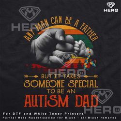 autism dad awareness dtf png download autism awareness png autism awareness month autistic png