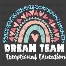 Dream Team Special Education Squad Special Education Teacher SVG PNG EPS DXF PDF, Cricut File