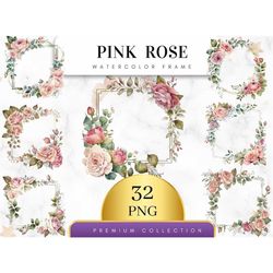 Set of 32, Pink roses frame Watercolor, Floral Frame Clipart. Watercolor Floral Border. Corner Floral Bouquet Greenery F