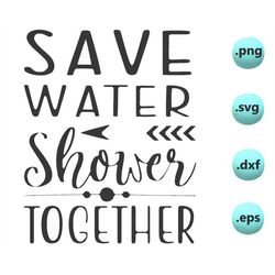 Save Water Shower Together, Printable Art, Bathroom Print, Funny Bathroom Sign, Bathroom Quote, Bathroom Decor, Typograp