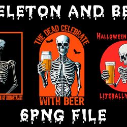 skeleton and beer funny quotes png files digital download sublimation