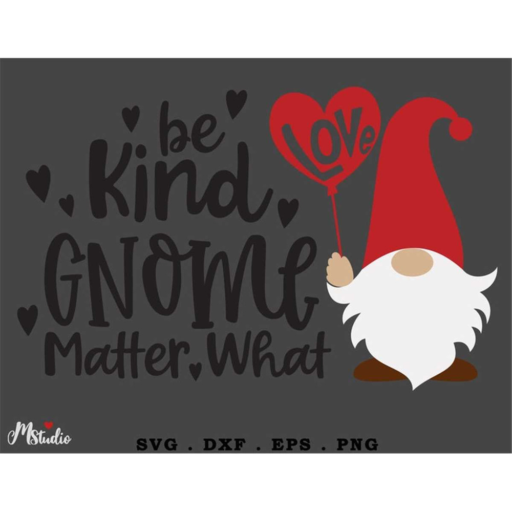 MR-278202317930-be-kind-gnome-matter-what-svg-valentines-day-svg-image-1.jpg