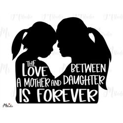 mother daughter svg, mom svg, mother daughter quotes, mom life svg, mom shirt, mother's day, mommy svg