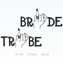 Bride Tribe SVG - Bachelorette party shirts svg, png, dxf