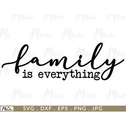 family is everything svg, farmhouse family svg, mothers day svg, family cut file, family sign, svg for circut, silhouett