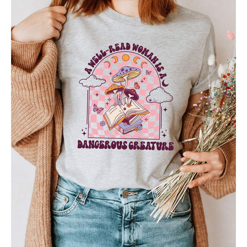 A Well Read Woman Is A Dangerous Creature Shirt, Book Nerd Shirt, Librarian Shirt, Reading Gifts For Women, Trendy Shirts, Librarian Gifts - 1.jpg