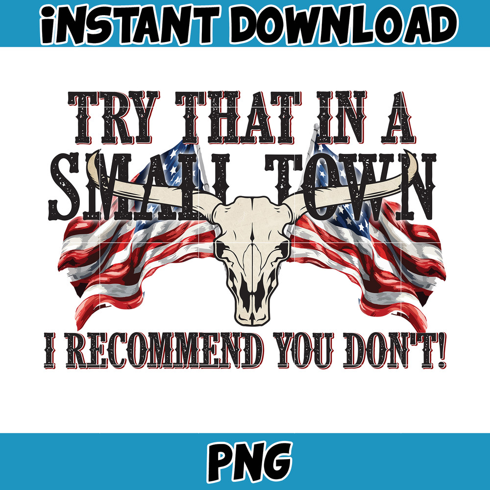 Try That In A Small Town PNG, Country Music Png, Small Town Png, Western Png, Country Lyric Png, Country Music Png (23).jpg