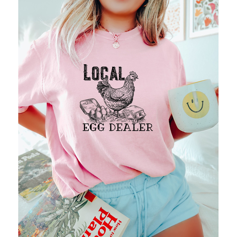 Chicken Mom Shirt, Local Egg Dealer, Farm Life, Funny Chicken Lady Shirt, Support Local Business, Crazy Chicken Lady, Chicken Lover Gifts - 1.jpg