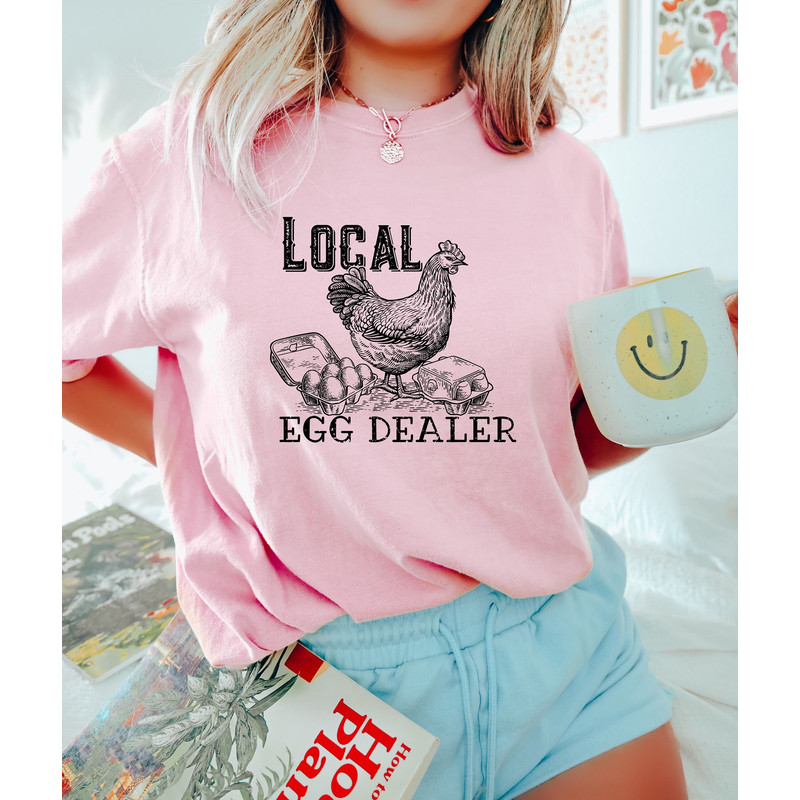 Chicken Mom Shirt, Local Egg Dealer, Farm Life, Funny Chicken Lady Shirt, Support Local Business, Crazy Chicken Lady, Chicken Lover Gifts - 1.jpg