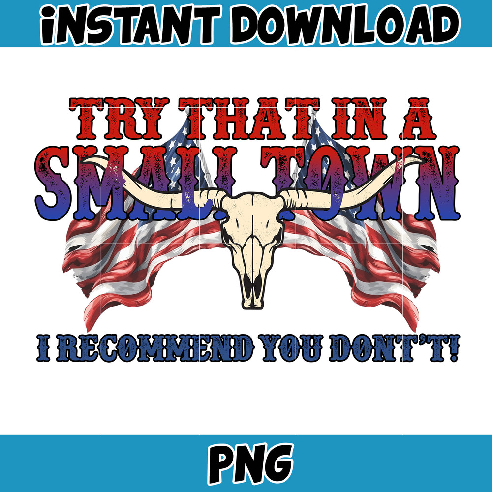 Try That In A Small Town PNG, Country Music Png, Small Town Png, Western Png, Country Lyric Png, Country Music Png (51).jpg