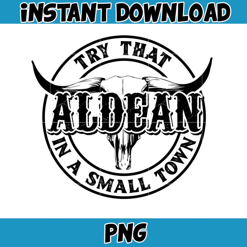 Try That In A Small Town PNG, Country Music Png, Small Town Png, Western Png, Country Lyric Png, Country Music Png (9).jpg