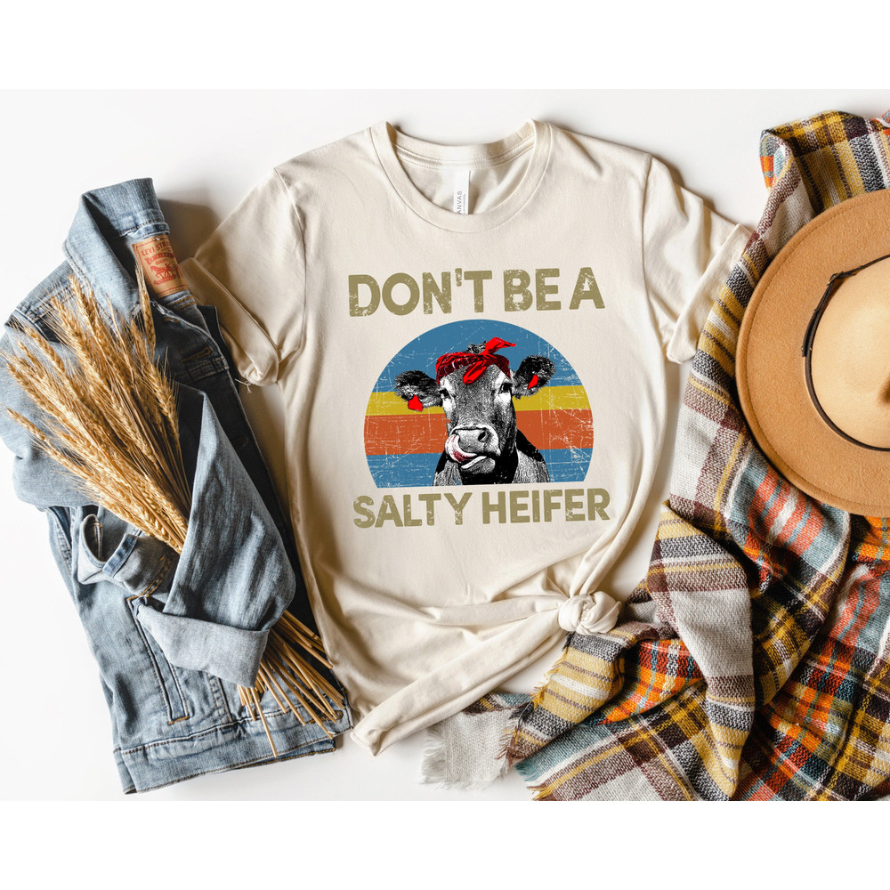 Don't Be a Salty Heifer Shirt, cow shirt, sassy cow shirt, salty shirt, cow joke, heifer shirt, postpartum gifts for new mom, gag gift - 1.jpg