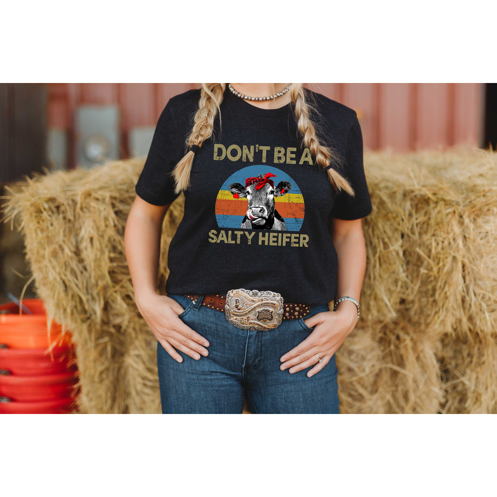 Don't Be a Salty Heifer Shirt, cow shirt, sassy cow shirt, salty shirt, cow joke, heifer shirt, postpartum gifts for new mom, gag gift - 2.jpg
