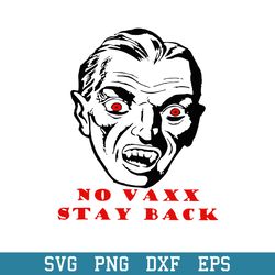 No Vax Stay Back American Horror Svg, Halloween Svg, Png Dxf Eps Digital File