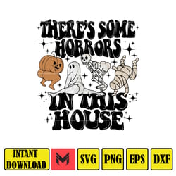 theres some horrors in this house svg, funny halloween svg, ghost pumpkin retro halloween instant download (3)