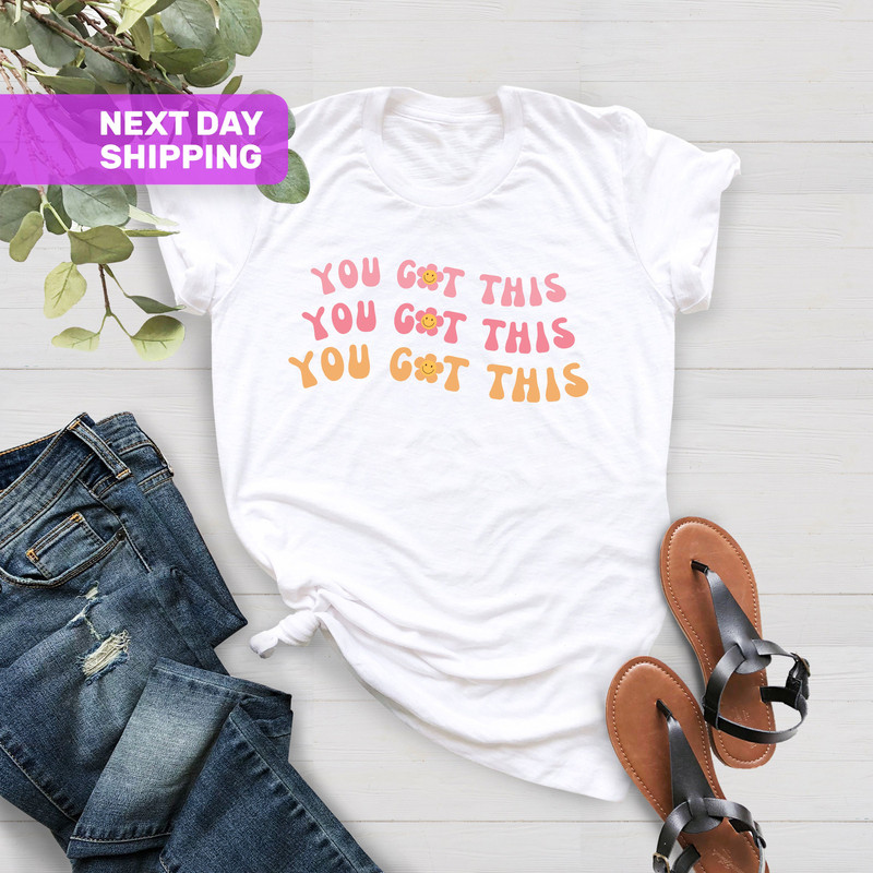Cute Retro You Got This Shirt,Teacher Shirt, Positive Gift, Motivational Shirt, Encouraging Shirt, Xmas Gift For Teacher, Teacher Team Shirt - 2.jpg