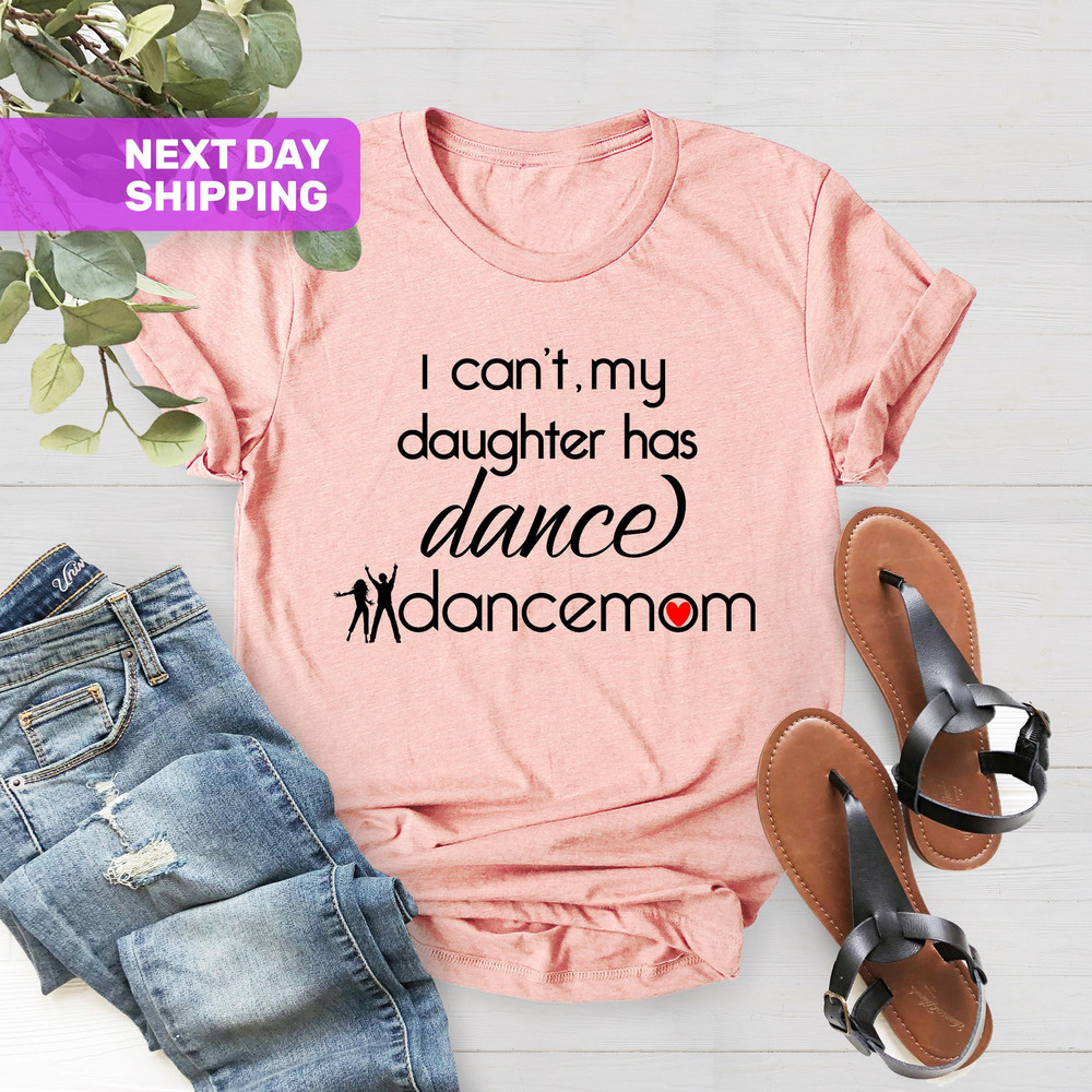 Dance Mom Shirt, Dance Mama Life Shirt, Ballet Mom Shirt, Mummy Life Shirt, Dance Mom Gifts, Dancing Mom T-Shirt, Dance Practice Shirt - 1.jpg