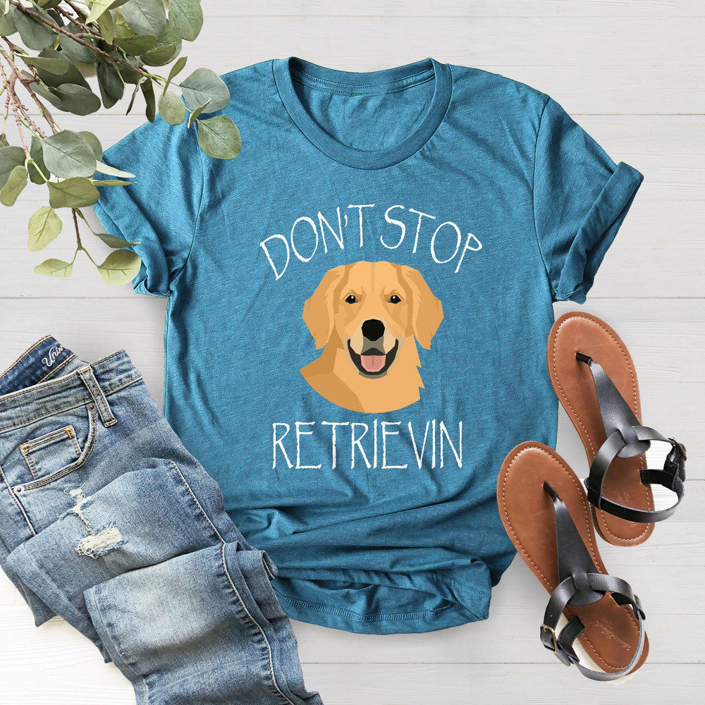 Don't Stop Retrievin' Shirt, Dog Mom Shirt, Retriever Shirt, Golden Retriever Shirt, Funny Dog Shirts, Golden Retriever Mom Shirt - 3.jpg