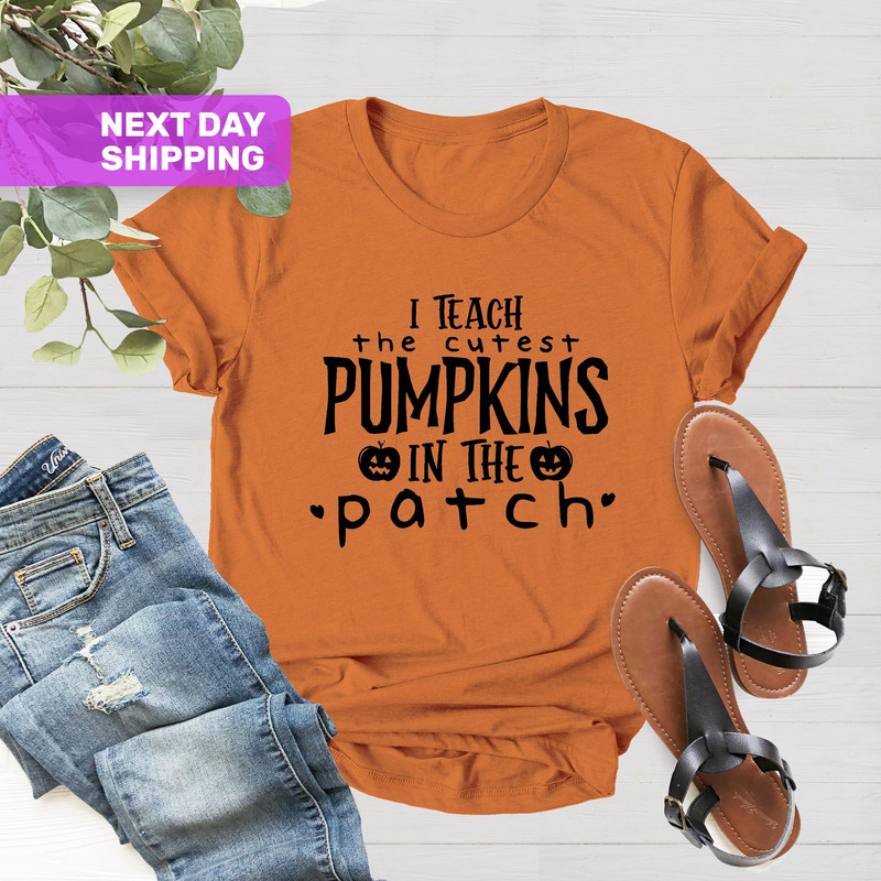 Fall Teacher Shirts, I Teach The Cutest Pumpkins In The Patch Shirt, Pumpkin Teacher Shirt, Cute Teacher Shirts, Halloween Teacher Shirt - 1.jpg
