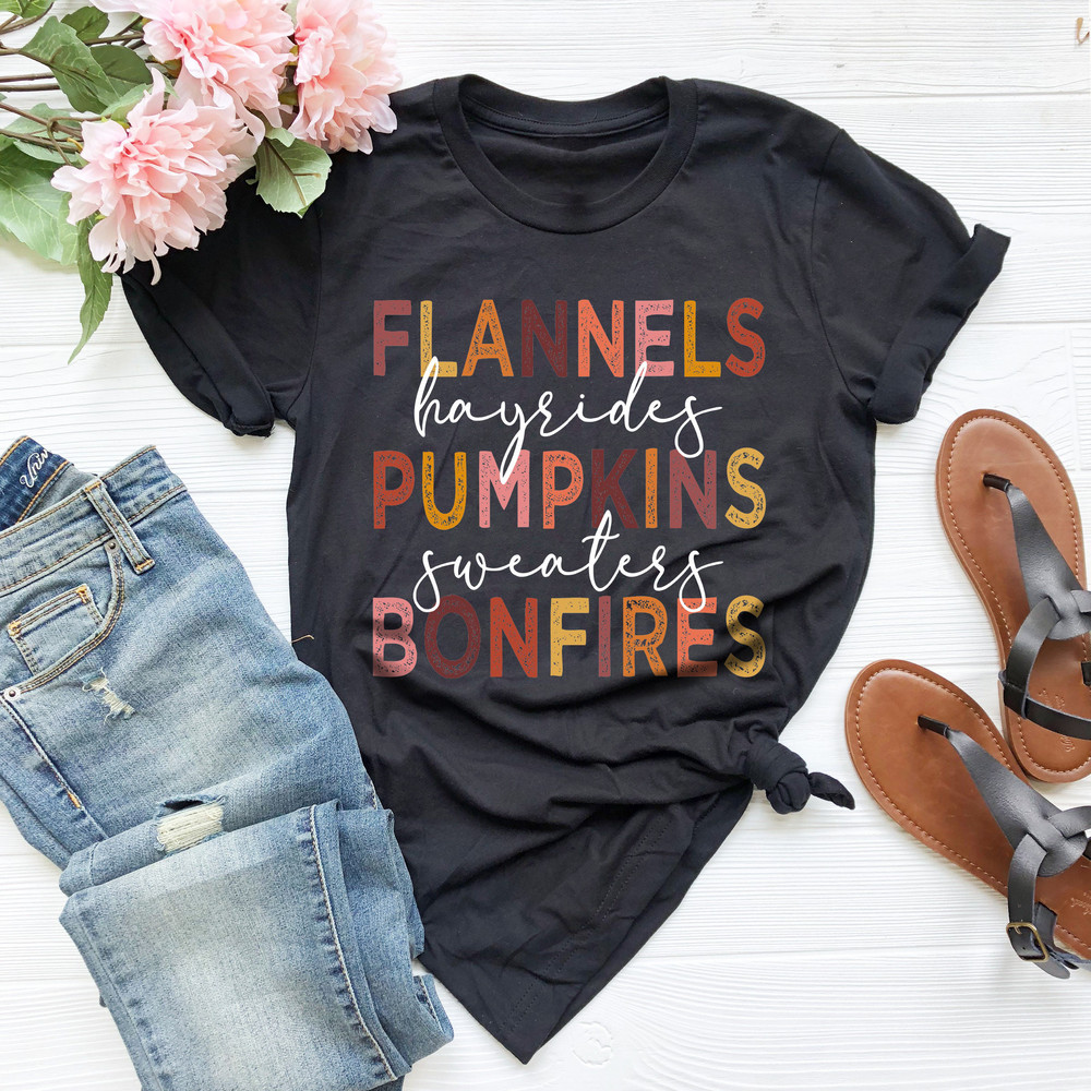 Flannels Hayrides Pumpkins Sweaters Bonfires, Pumpkin Spice Season, Fall Shirt, Thanksgiving Shirt, Cute Fall Shirt, Thanksgiving Tee - 2.jpg