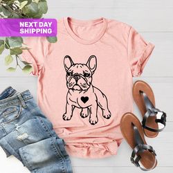 french bulldog shirt, dog shirts, pet shirt, dog mom shirt,