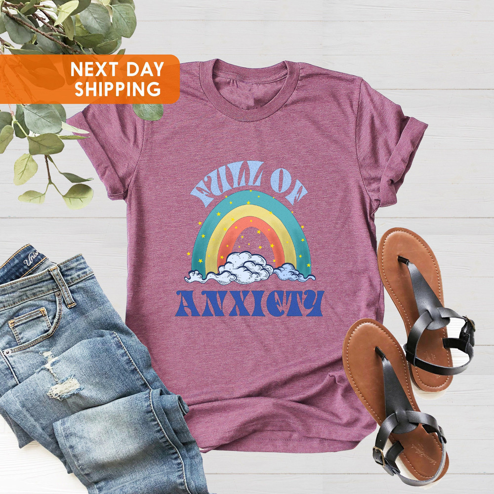 Full of Anxiety Shirt, Disorder Awareness Shirt, Mental Health Awareness Shirt, Anxiety Shirt, Gift For Anxious, Anxiety Rainbow Star Shirts - 2.jpg