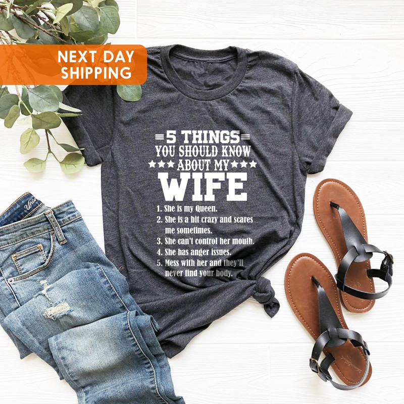 Funny Husband Shirt, Funny Gift For Husband,5 Things You Should Know About My Wife Tee, Gift For Husband, Best Husband Tee,Father's Day Gift - 2.jpg